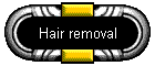 Hair removal